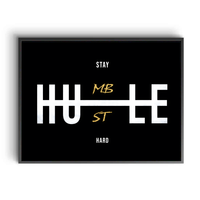 STAY HUMBLE, HUSTLE HARD