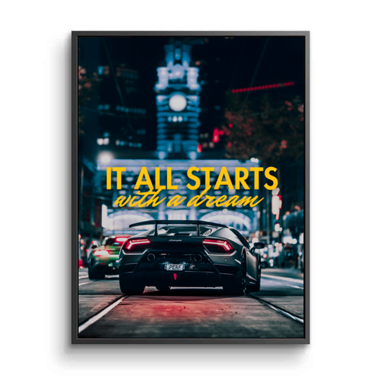 It Starts With A Dream