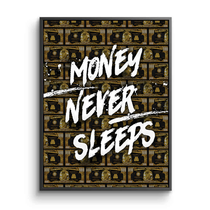 Money Never Sleeps