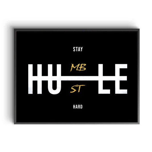 STAY HUMBLE, HUSTLE HARD