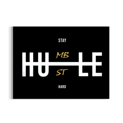 STAY HUMBLE, HUSTLE HARD